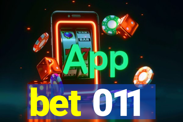 bet 011